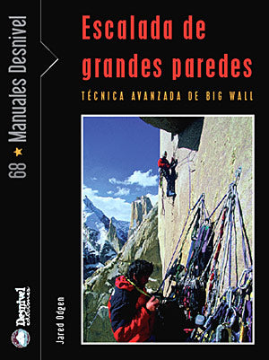 Escalada de grandes paredes: Técnicas avanzadas de big wall
