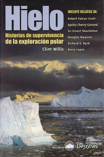 Hielo, historias de supervivencia de la exploración polar