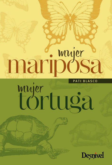 Mujer mariposa, mujer tortuga