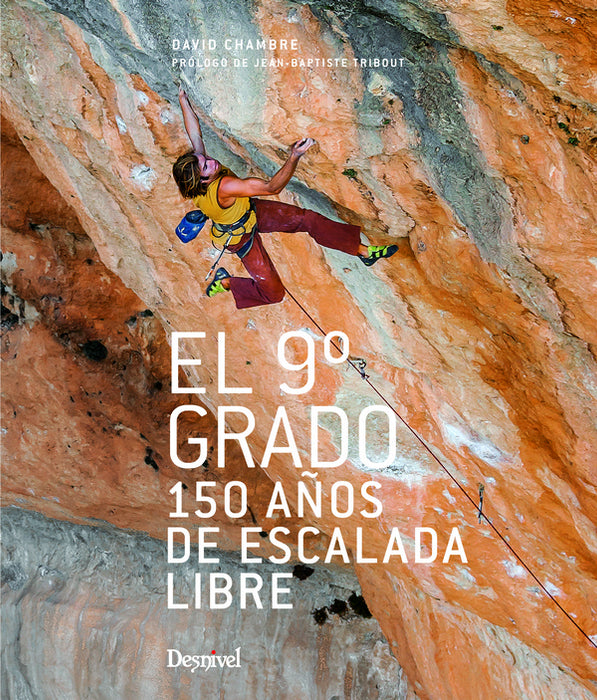 El noveno grado. 150 años de escalada en libre
