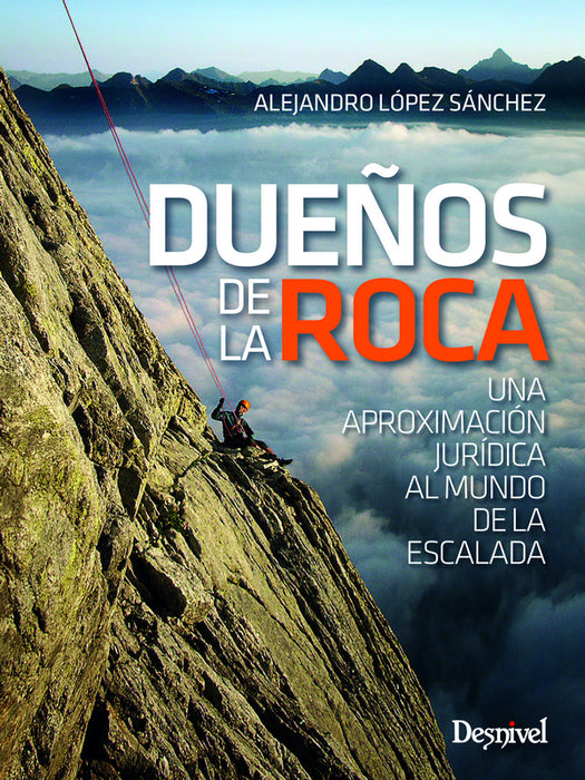 Dueños de la roca: Una aproximación jurídica al mundo de la escalada
