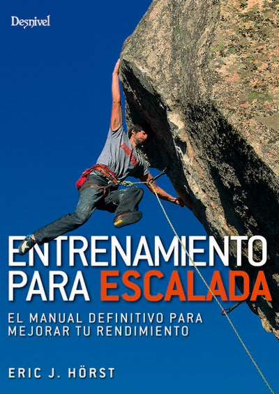 Entrenamiento para escalada: El manual definitivo para mejorar tu rendimiento