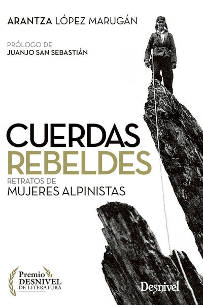 Cuerdas reldes. Retratos de mujeres alpinistas