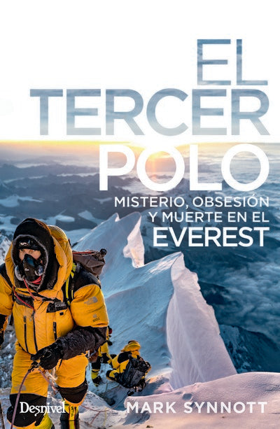 El tercer polo. Misterio, obsesión y muerte en el Everest