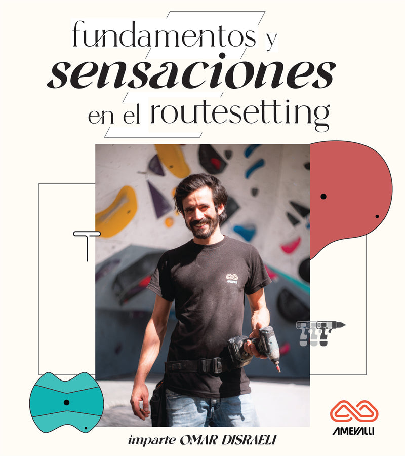 Taller en Fundamentos y Sensaciones en el Routesetting por Omar Disraeli