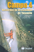 Campo 4 recuerdos de un escalador de Yosemite